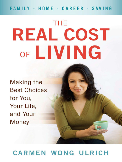 Title details for The Real Cost of Living by Carmen Wong Ulrich - Available